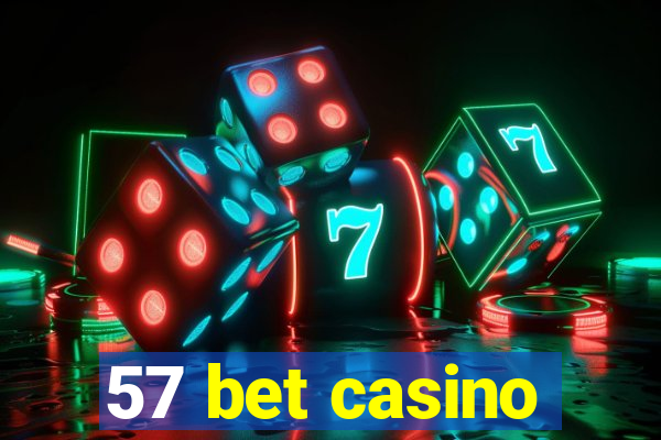 57 bet casino